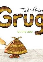 Grug at the Zoo (Ted Prior)