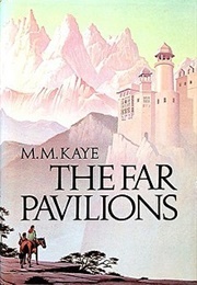 The Far Pavilions (M.M. Kaye)