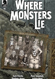 Where Monsters Lie (Kyle Starks and Piotr Kowalski)