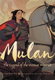 Mulan: The Legend of the Woman Warrior (Faye Lynn Wu, Joy Ang)