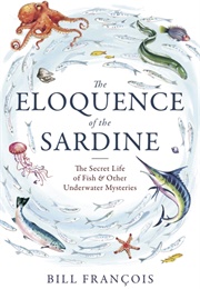 The Eloquence of the Sardine (Bill Francois)