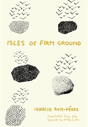 Isles of Firm Ground (Ignacio Ruiz-Pérez)