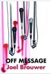 Off Message (Joel Brouwer)