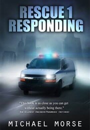 Rescue 1 Responding (Michael Morse)