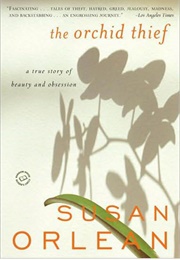 The Orchid Thief (Susan Orlean)