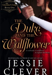 The Duke and the Wallflower (Jessie Clever)