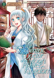 The Eccentric Doctor of the Moon Flower Kingdom Vol. 2 (Tohru Himuka)