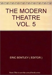 The Modern Theater V.5 (Bentley)