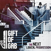 The Gift of Gab - The Next Logical Progression