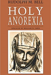 Holy Anorexia (Rudolph M Bell)