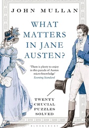 What Matters in Jane Austen? (John Mullan)