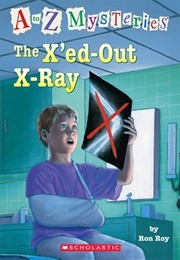 The X&#39;ed-Out X-Ray (Ron Roy)