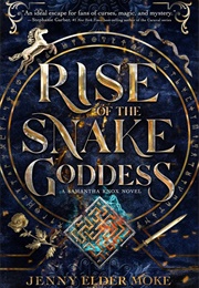 Rise of the Snake Goddess (Jenny Elder Moke)