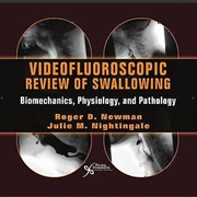 Videofluoroscopic Review of Swallowing: Biomechanics, Physiology, and Pathology