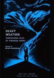 Heavy Weather (Edited by Kevan Manwaring)