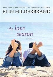 The Love Season (Elin Hilderbrand)