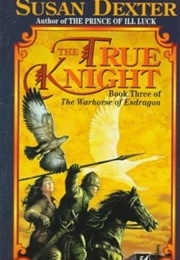 The True Knight (Susan Dexter)