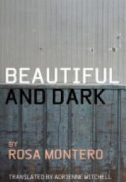 Beautiful and Dark ((Rosa Montero))