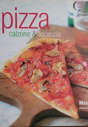 Pizza, Calzone &amp; Focaccia (Maxine Clark)