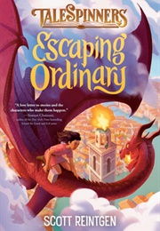 Escaping Ordinary (Scott Reintgen)