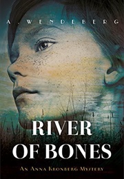 River of Bones (Annelie Wendeberg)