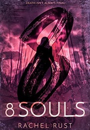 8 Souls (Rachel Rust)