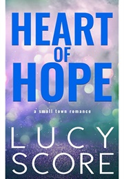 Heart of Hope (Lucy Score)