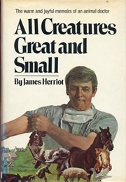 All Creatures Great and Small (James Herriot)