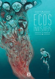 Ecos Invisíveis (Grazia La Padula and Tony Sandoval)