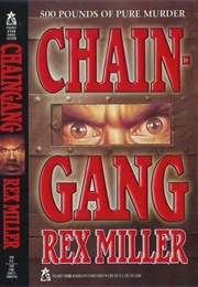 Chaingang (Rex Miller)