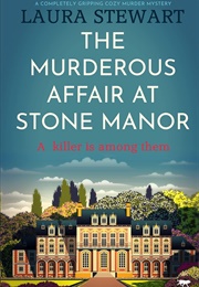 The Murderous Affair at Stone Manor (Laura Stewart)