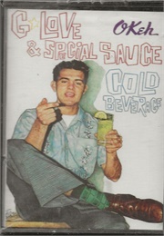 G. Love &amp; Special Sauce: Cold Beverage (1994)