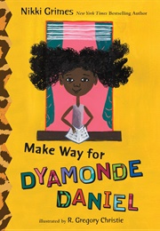 Make Way for Dyamonde Daniel (Nikki Grimes)