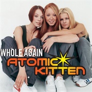 Atomic Kitten - Whole Again