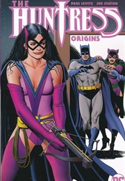 Huntress Origins (Paul Levitz, Joe Staton)