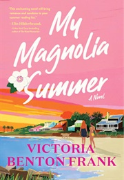 My Magnolia Summer (Victoria Benton Frank)