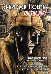 Sherlock Holmes: On the Air (Steven Philip Jones)