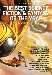 The Best Science Fiction and Fantasy of the Year, Volume Nine (Jonathan Strahan)