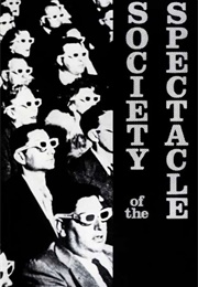 The Society of the Spectacle (Guy Debord)