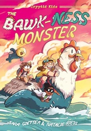 The Bawk-Ness Monster (Natalie Riess, Sara Goetter)