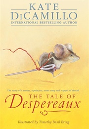 The Tale of Despereaux (Kate DiCamillo)