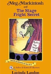 Meg MacKintosh and the Stage Fright Secret (Lucinda Landon)