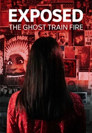 Exposed: The Ghost Train Fire (2023)