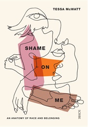 Shame on Me (Tessa McWatt)