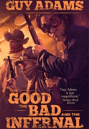 The Good, the Bad and the Infernal (Guy Adams)