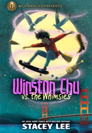 Winston Chu vs. the Whimsies (Stacey Lee)