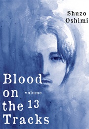 Blood on the Tracks Vol.13 (Shuzo Oshimi)