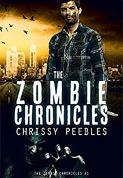 The Zombie Chronicles (Chrissy Peebles)