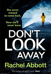 Don&#39;t Look Away (Rachel Abbott)