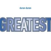 Duran Duran - Greatest Hits